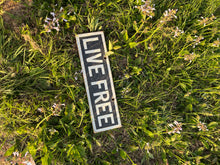 Load image into Gallery viewer, Live Free Sign