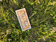 Load image into Gallery viewer, Life's an Adventure Sign
