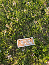 Load image into Gallery viewer, Life's an Adventure Sign